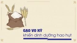 Gạo vo kỹ khiến dinh dưỡng hao hụt