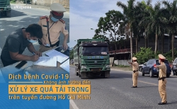 Dịch bệnh Covid-19 không ảnh hưởng đến xử lý xe quá tải trên tuyến đường Hồ Chí Minh