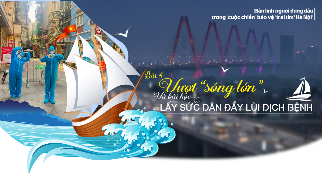 Bài 4: Vượt "sóng lớn" và bài học lấy sức dân đẩy lùi dịch bệnh