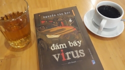 Tiểu thuyết "Đắm bầy Virus" của Nguyễn Văn Học bóc trần virus trong lòng người