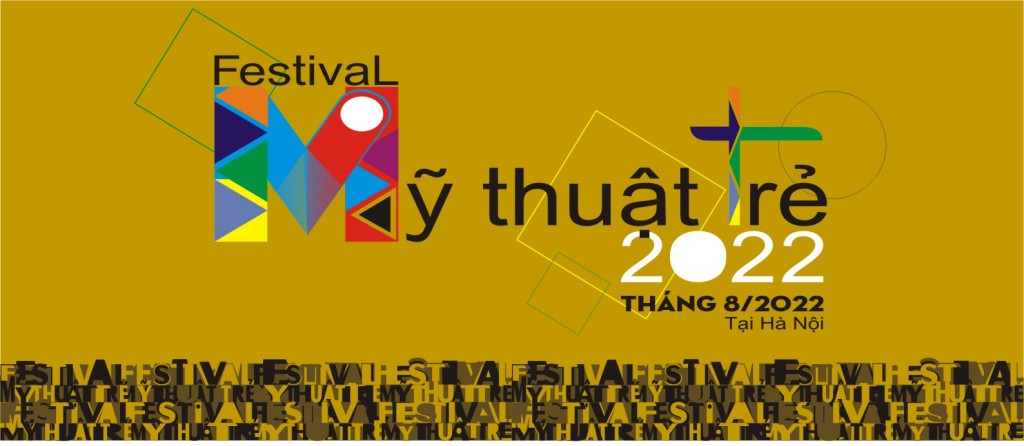 Festival Mỹ thuật trẻ năm 2022 sẽ khai mạc vào tháng 8 tới tại Hà Nội