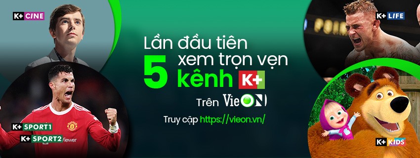 Khán giả có thể xem nhiều chương trình hấp dẫn, đặc sắc của K+ sẽ phát sóng trên VieON