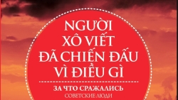 Sách “Người Xô Viết đã chiến đấu vì điều gì” của Alexander Dyukov ra mắt tại Việt Nam