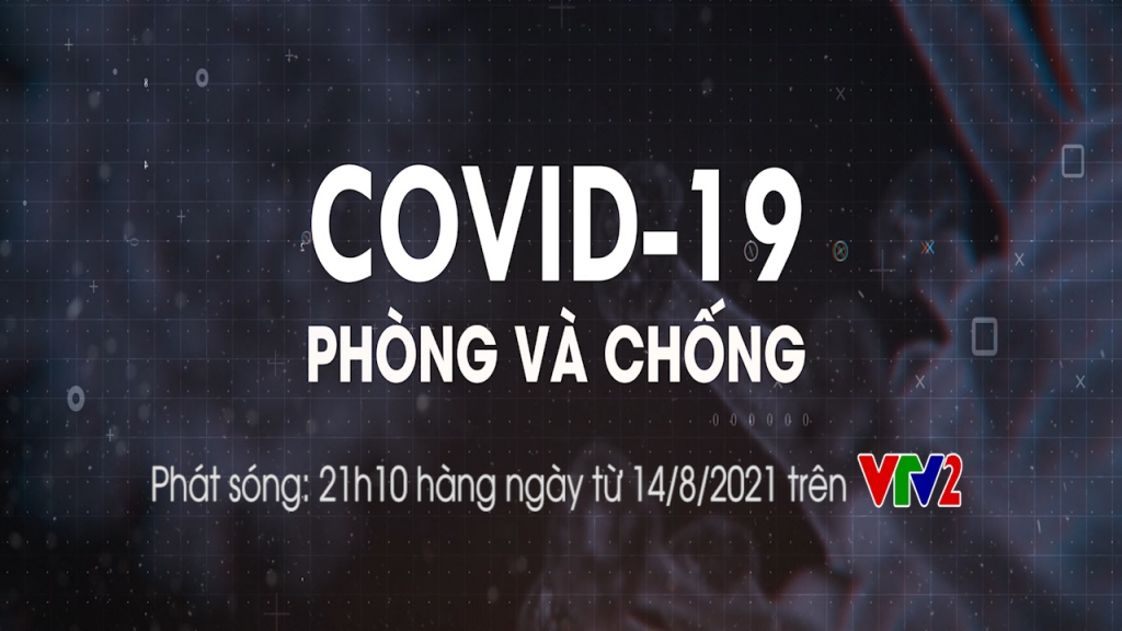 Chương trình mới trên kênh VTV2 “Covid-19 phòng và chống”