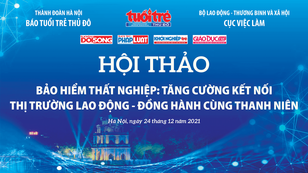 Bảo hiểm thất nghiệp: Tăng cường kết nối thị trường lao động - đồng hành cùng thanh niên