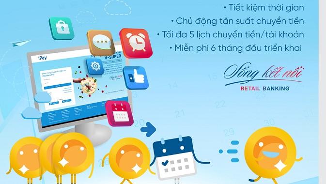 Chuyển tiền theo lịch: Dịch vụ tiện ích của VietinBank iPay