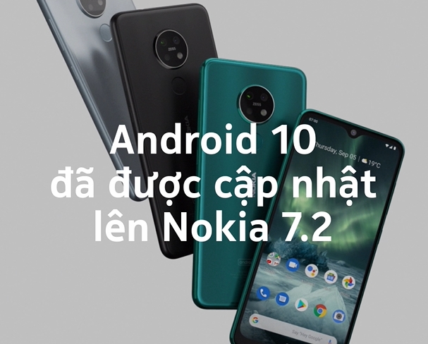 Nokia 7.2 chính thức được cập nhật Android 10