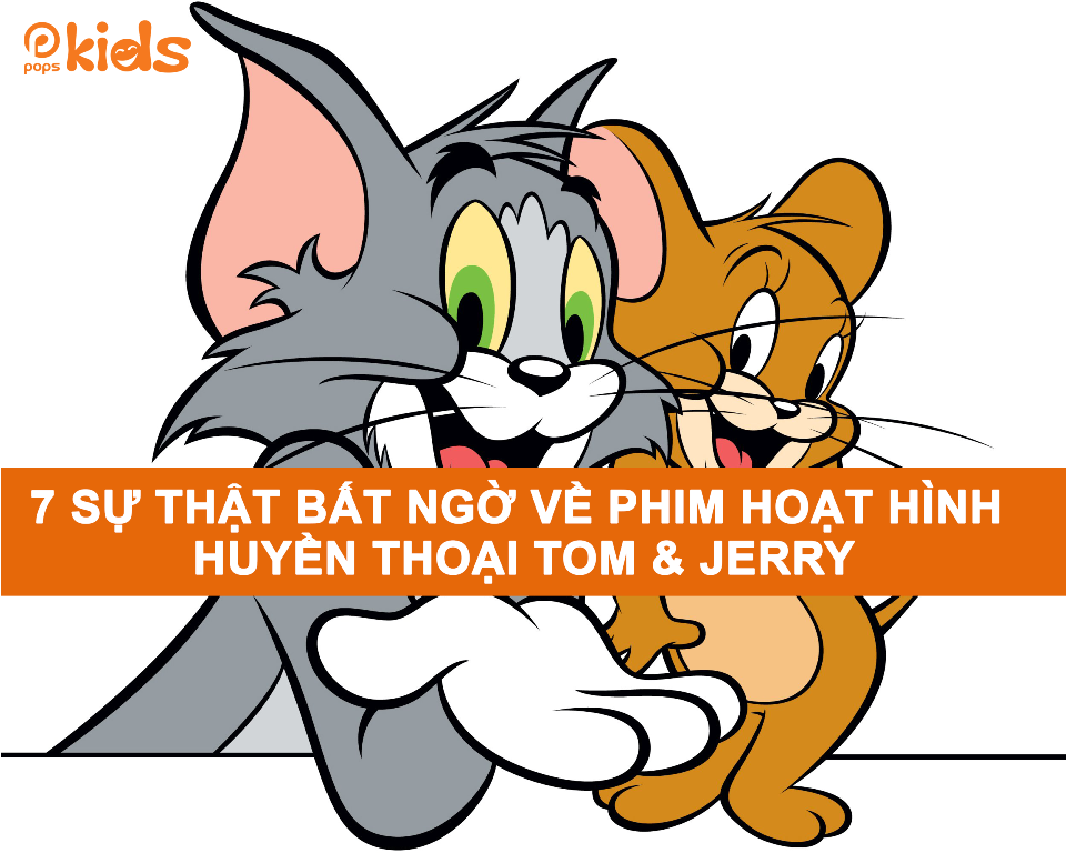 Tiết lộ những bí mật thú vị về bộ phim hoạt hình Tom & Jerry