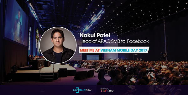 Chuyên gia đến từ Facebook, Microsoft sẽ có mặt tại Vietnam Mobile Day 2017
