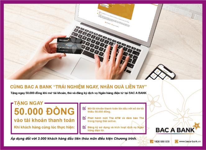 Cùng BAC A BANK “Trải nghiệm ngay, nhận quà liền tay”