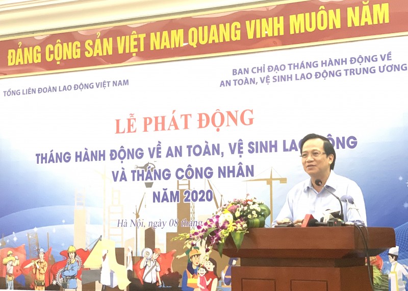 Bộ trưởng Bộ Lao động - Thương binh và Xã hội Đào Ngọc Dung phát động Tháng hành động về An toàn vệ sinh lao động năm 2020