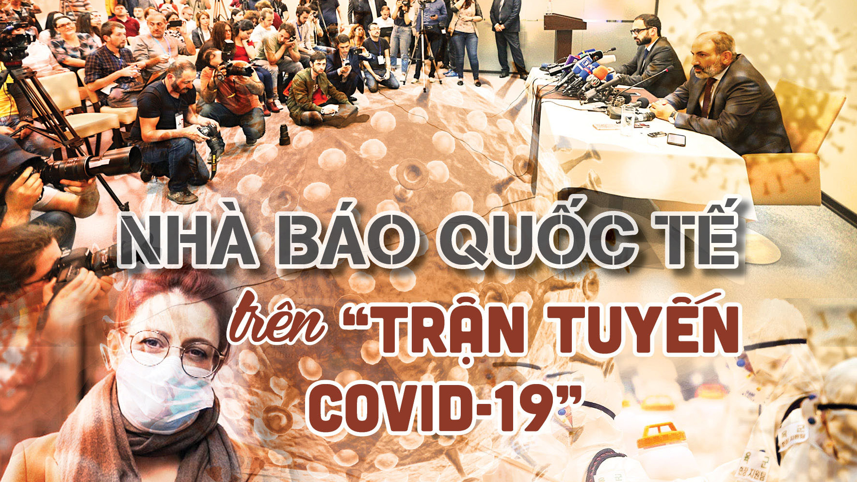 Nhà báo quốc tế trên “trận tuyến Covid-19”