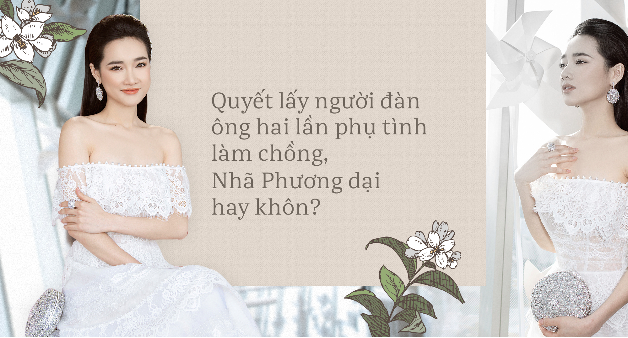 Quyết lấy người đàn ông hai lần phụ tình làm chồng, Nhã Phương dại hay khôn?