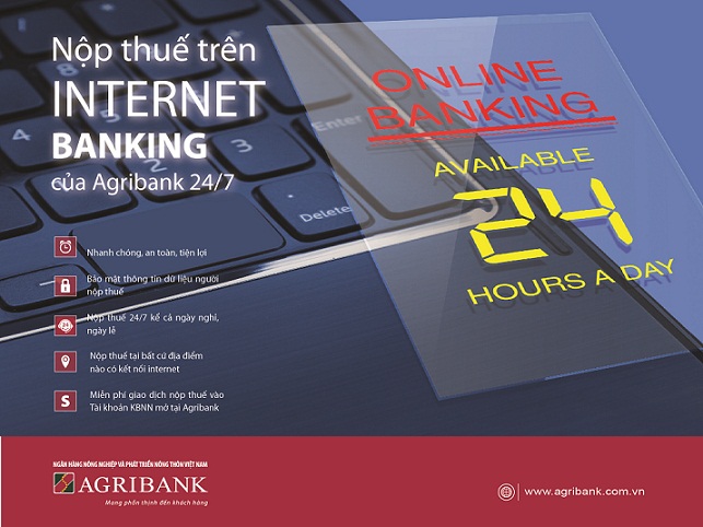 Nộp thuế điện tử trên Internet Banking của Agribank -  Tiên phong trong cải cách thủ tục hành chính
