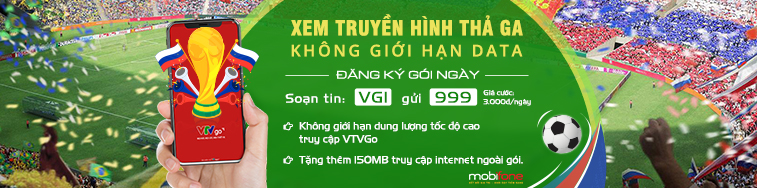 Xem trực tiếp World Cup 2018 miễn phí 3G/4G với gói cước mới của MobiFone