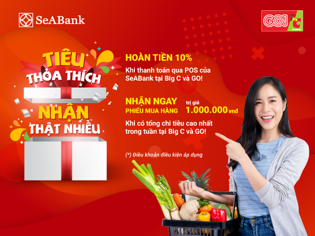 Sẵn thẻ quốc tế SeABank trong tay, hoàn ngay 10% khi mua sắm tại BigC và GO