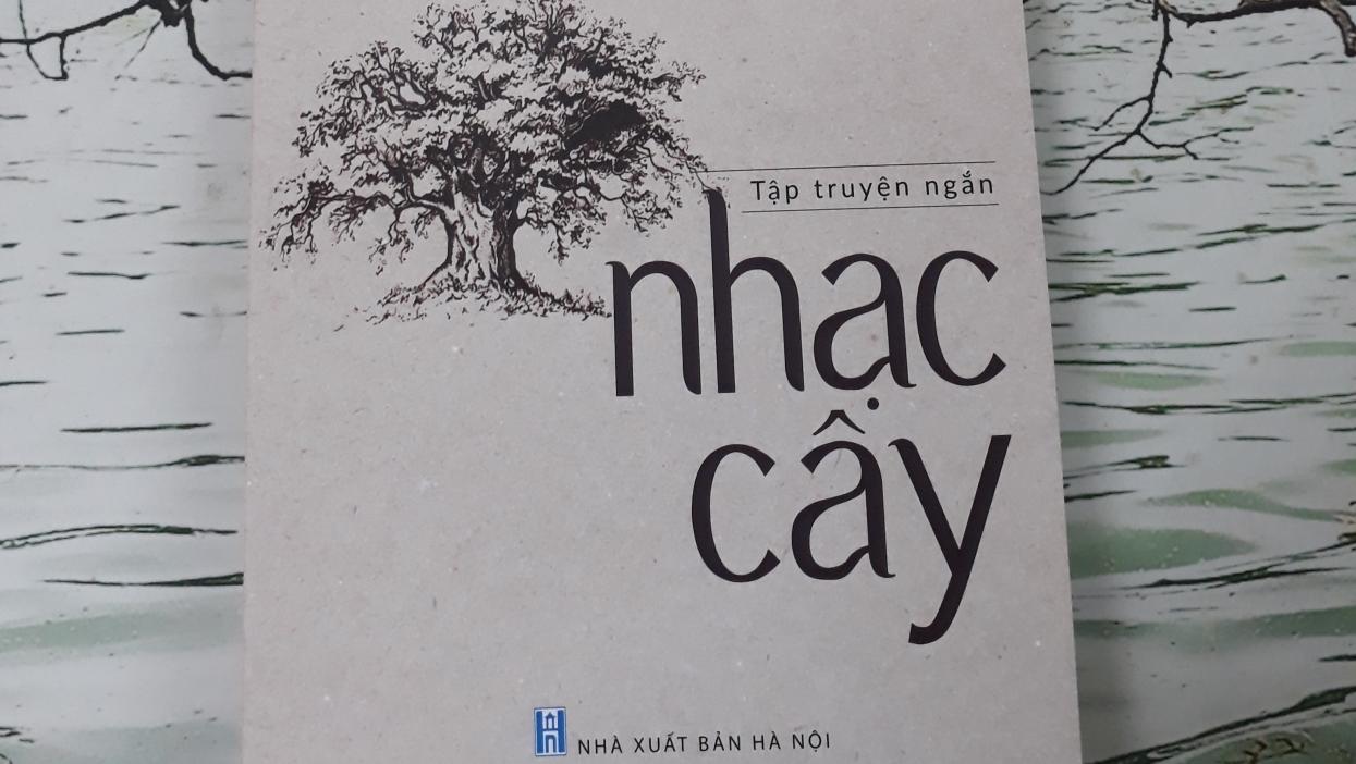 Nhà văn Nguyễn Văn Học gửi gắm suy nghiệm gì trong “Nhạc cây”?