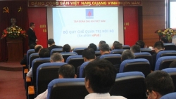 Dấu mốc quan trọng của Bộ Quy chế quản trị nội bộ Tập đoàn Dầu khí Quốc gia Việt Nam