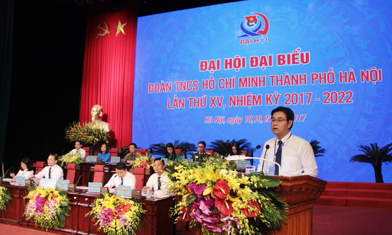 Toàn văn phát biểu Khai mạc Đại hội đại biểu Đoàn TNCS Hồ Chí Minh TP Hà Nội lần thứ XV, nhiệm kỳ 2017 - 2022
