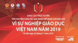 Giao lưu trực tuyến: Giải báo chí “Vì sự nghiệp giáo dục Việt Nam” 2019