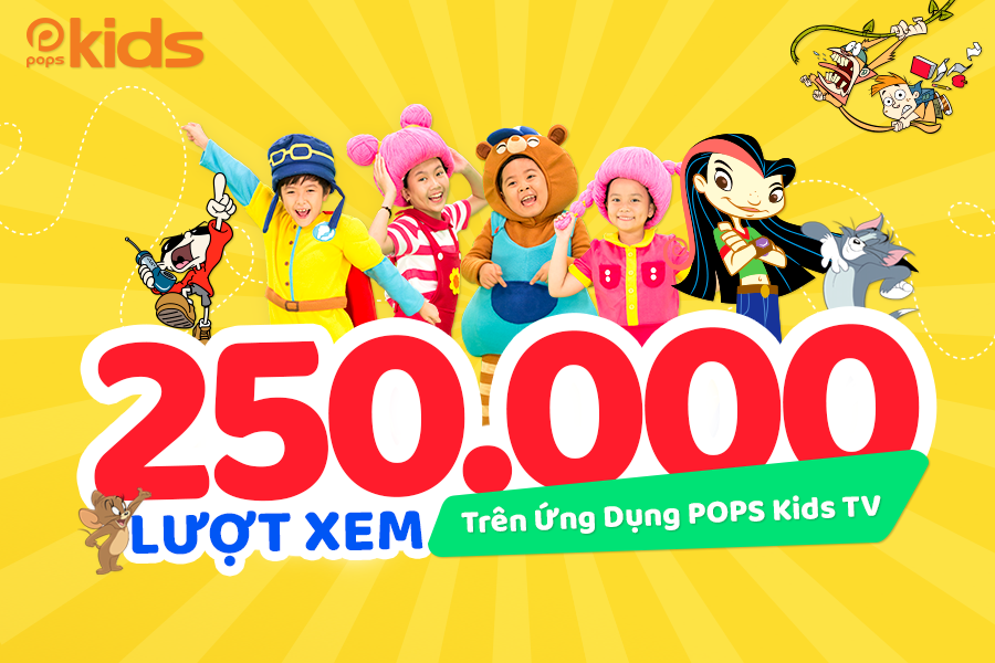 Ứng dụng xem video cho bé - POPS Kids TV đạt 250.000 lượt xem sau thời gian ngắn ra mắt