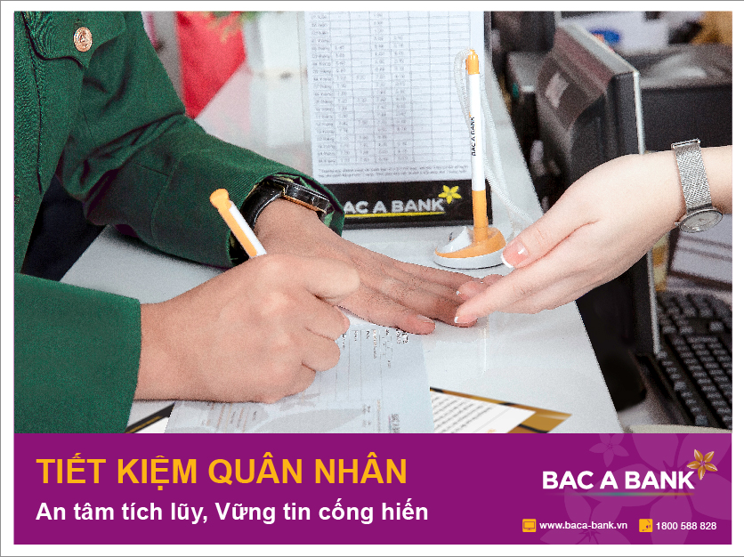 BAC A BANK ra mắt sản phẩm tiết kiệm quân nhân với nhiều ưu đãi hấp dẫn