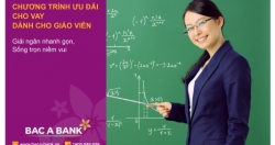 Gói vay ưu đãi dành cho giáo viên từ BAC A BANK