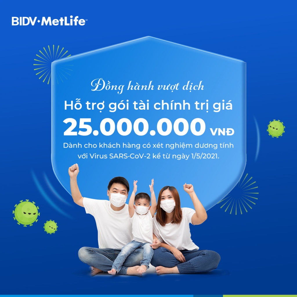 BIDV MetLife hỗ trợ gói tài chính 25 triệu đồng cho khách hàng mắc Covid-19