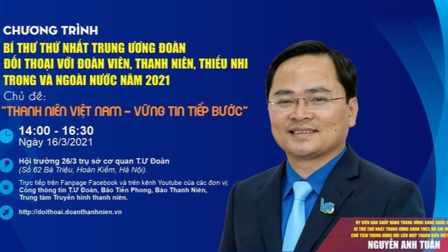 Bí thư thứ nhất Trung ương Đoàn Nguyễn Anh Tuấn sẽ đối thoại với đoàn viên, thanh thiếu nhi trong và ngoài nước 