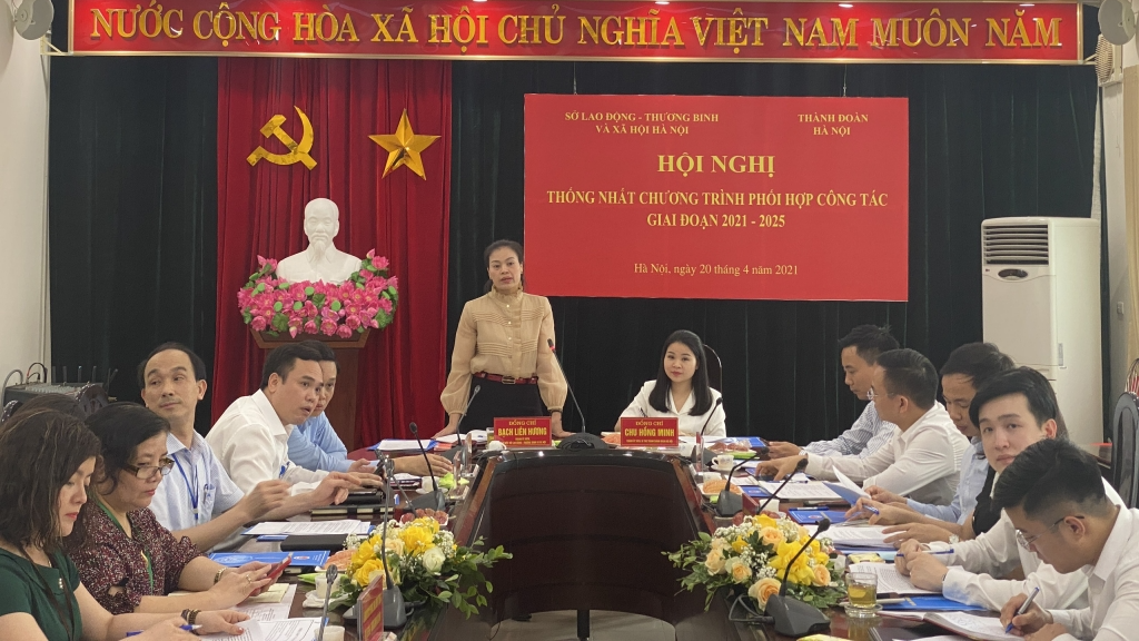Hội nghị thống nhất chương trình phối hợp công tác giai đoạn 2021 - 2025 giữa Đoàn Thanh niên với Sở Lao động - Thương binh và Xã hội thành phố Hà Nội.