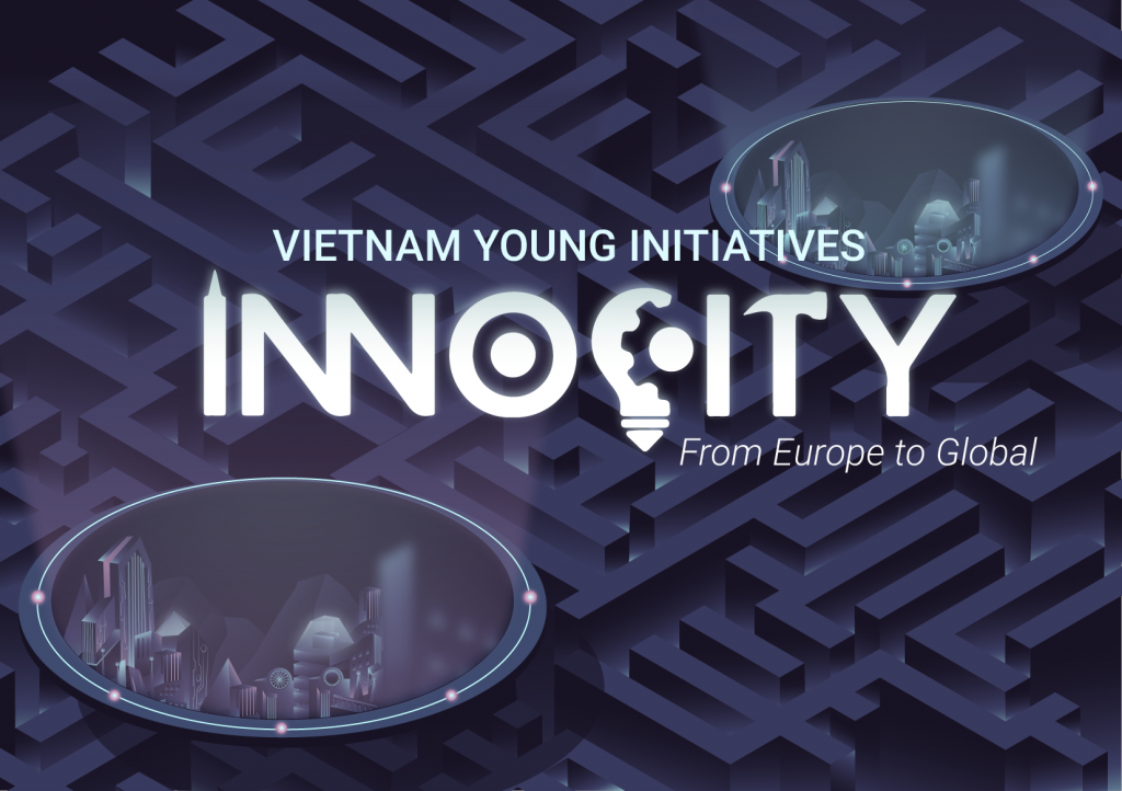 Chương trình Sáng kiến trẻ Việt Nam toàn châu Âu - InnoCity 2021