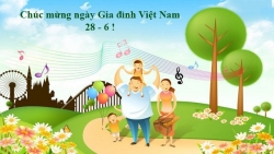 Những lời chúc Ngày Gia đình Việt Nam 28/6 ý nghĩa