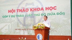 Hà Nội tổ chức Hội thảo khoa học “Góp ý Dự thảo Luật Thủ đô (sửa đổi)"